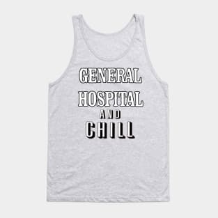 General Hospital & Chill Tank Top